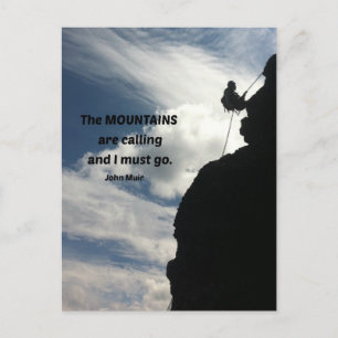 The mountains are calling and I must go. Postcard