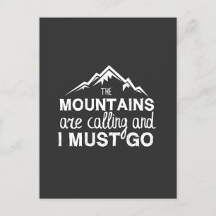 The Mountains Are Calling And I Must Go Postcard