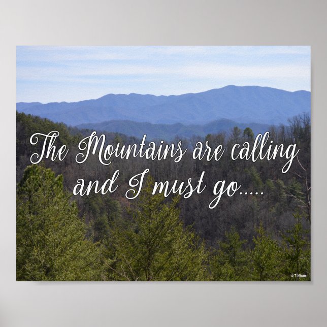 The Mountains Are Calling And I Must Go Poster (Front)