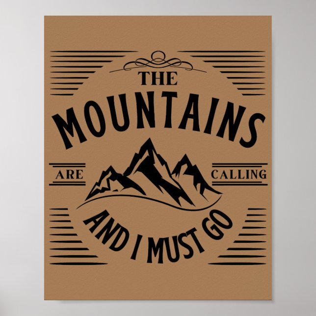 THE MOUNTAINS ARE CALLING AND I MUST GO POSTER (Front)