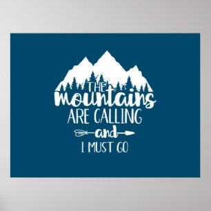The Mountains Are Calling and I Must Go Poster