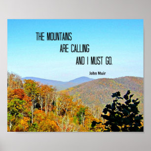 The Mountains are Calling and I Must Go. Poster