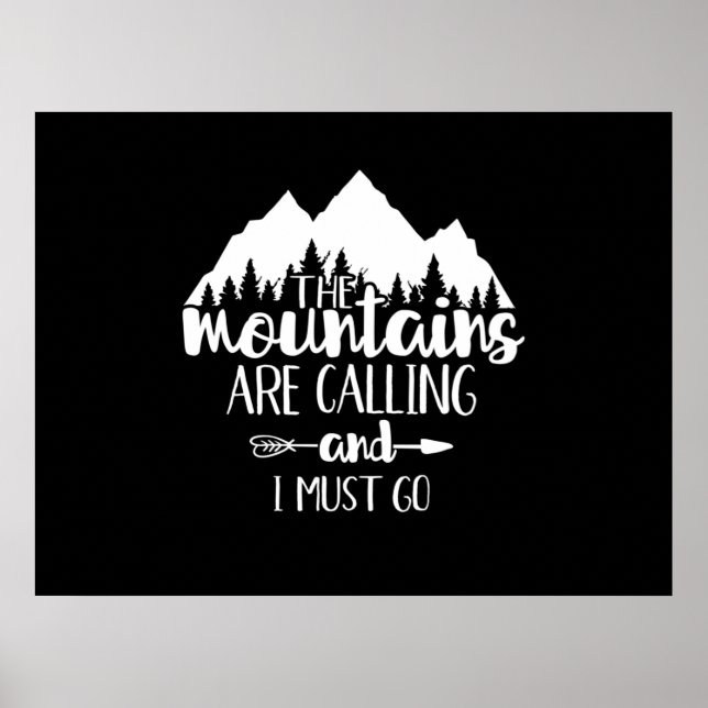 The Mountains Are Calling and I Must Go Poster (Front)