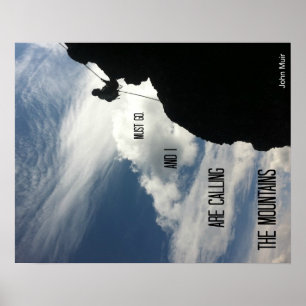 The mountains are calling and I must go. Poster