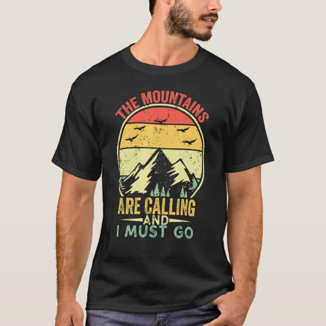 The Mountains Are Calling And I Must Go Retro Vint T-Shirt (Front)