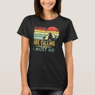 The Mountains Are Calling And I Must Go Retro Vint T-Shirt
