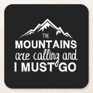 The Mountains Are Calling And I Must Go Square Paper Coaster