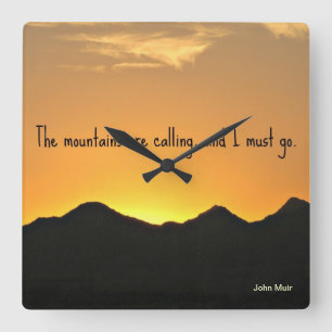 The mountains are calling and I must go. Square Wall Clock