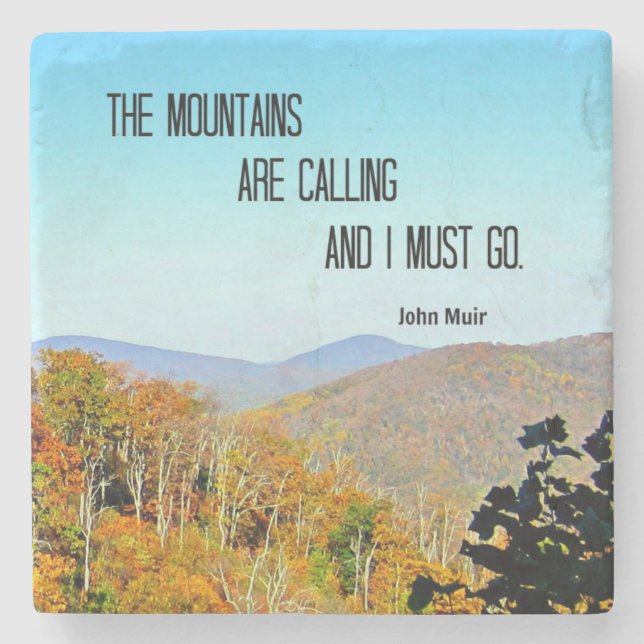 The Mountains are Calling and I Must Go. Stone Coaster (Front)
