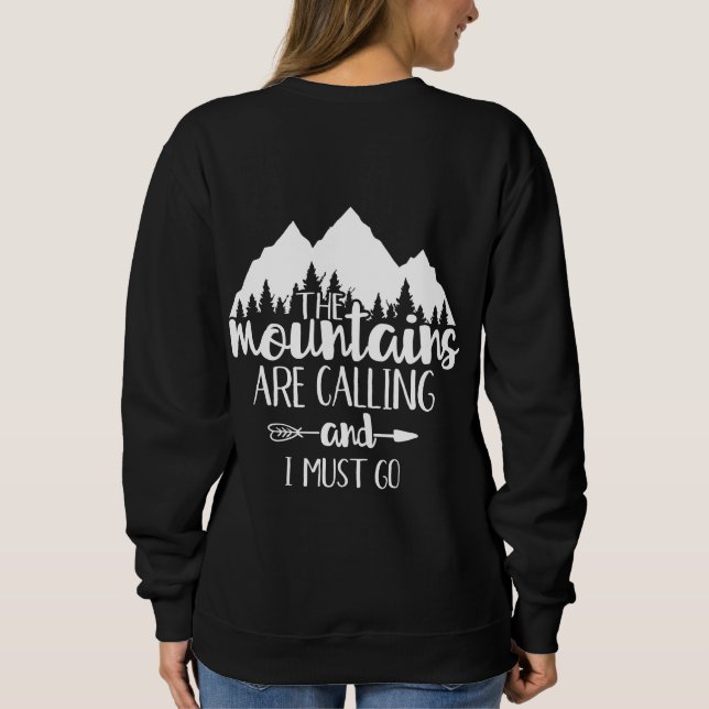 The Mountains Are Calling and I Must Go Sweatshirt (Back)