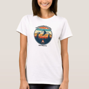The Mountains Are Calling And I Must Go T-Shirt