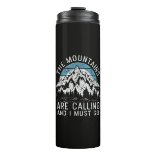 The mountains are calling and I must go Thermal Tumbler