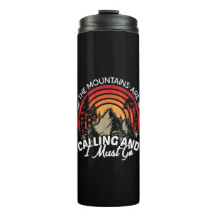 The Mountains Are Calling And I Must Go Thermal Tumbler