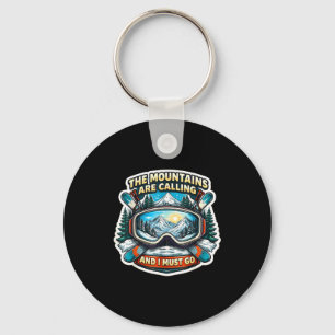 The mountains are calling and must go skiing skier key ring