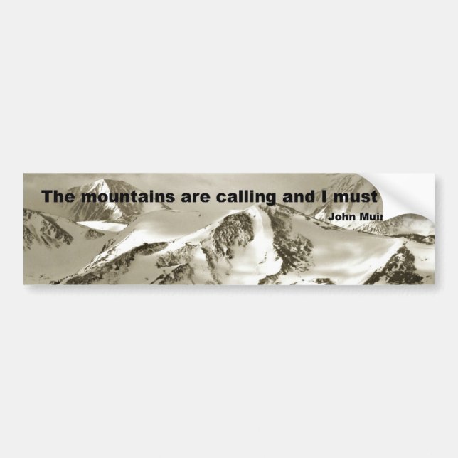 The Mountains are calling... Bumper Sticker (Front)