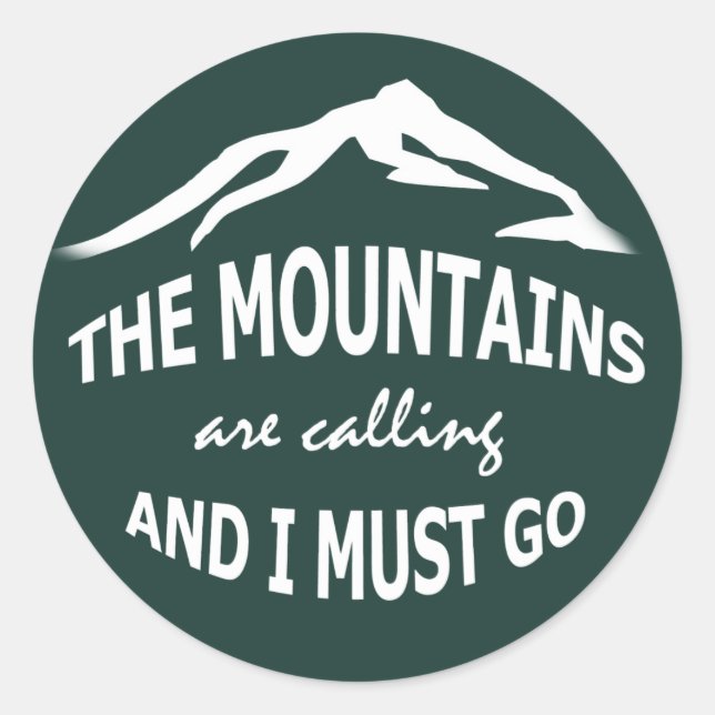 The Mountains Are Calling Classic Round Sticker (Front)