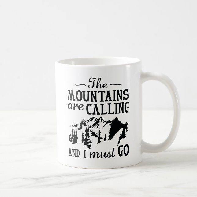 The Mountains Are Calling Coffee Mug (Right)