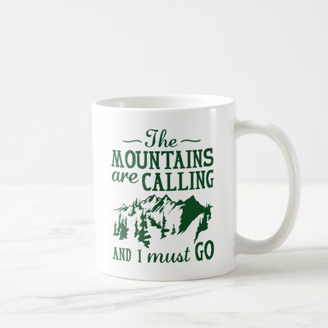 The Mountains Are Calling Coffee Mug (Right)