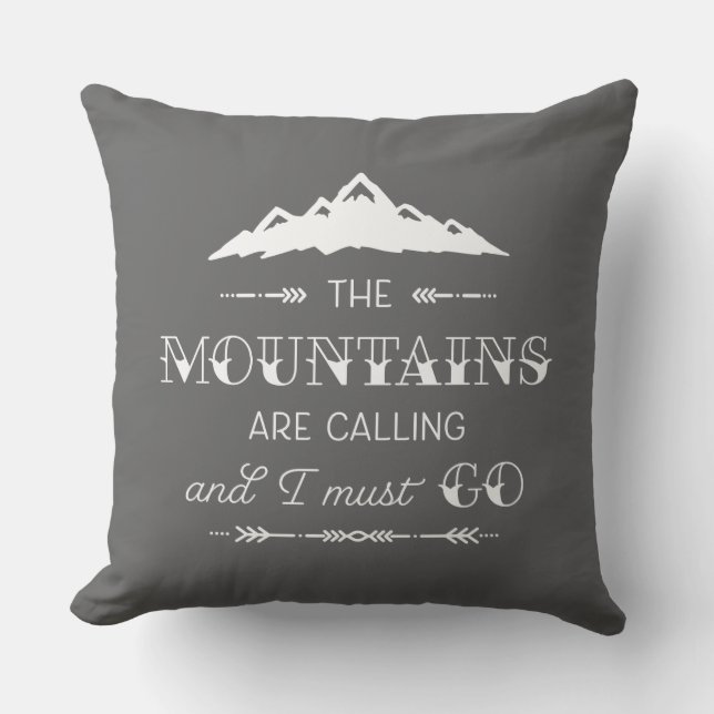 The Mountains Are Calling Grey Throw Pillow (Front)