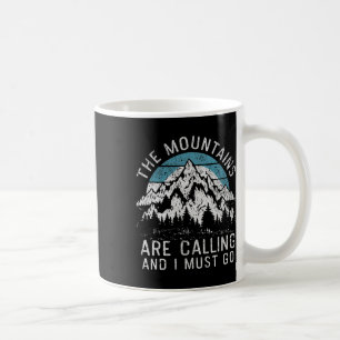 The Mountains Are Calling Hiking Camping Men Women Coffee Mug