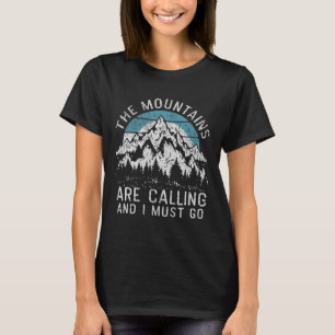The Mountains Are Calling Hiking Camping Men Women T-Shirt