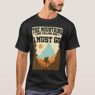 The Mountains Are Calling Hiking Mountaineering Hi T-Shirt
