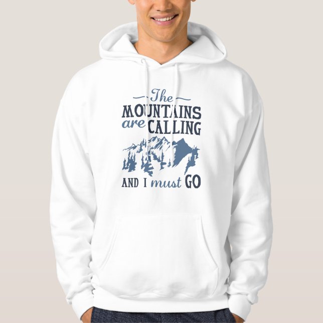 The Mountains Are Calling Hoodie (Front)