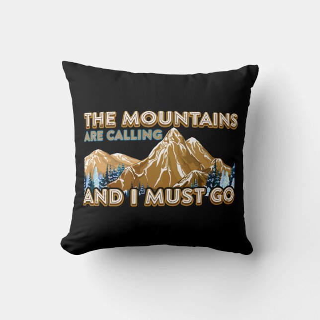 The Mountains Are Calling I Must Go Hiking Camping Cushion (Front)