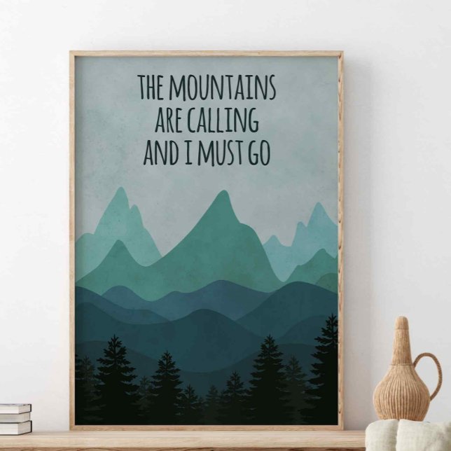 The Mountains Are Calling, John Muir Quote Poster (Creator Uploaded)