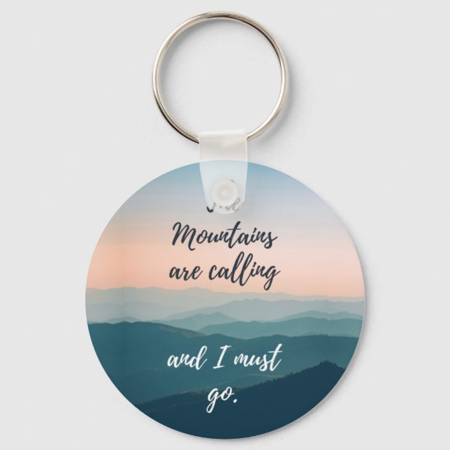 The Mountains are Calling Keychain (Front)