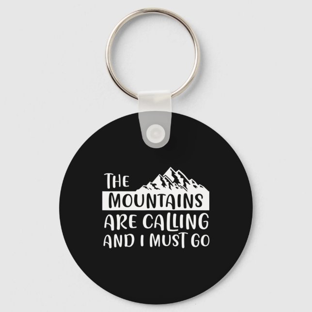 The Mountains Are Calling Mountain  Key Ring (Front)