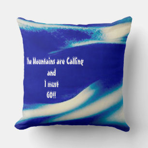 The Mountains are Calling Pillow