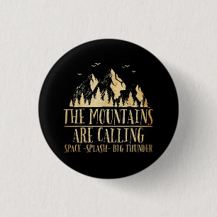 The Mountains are Calling Space Splash Big Thunder 3 Cm Round Badge