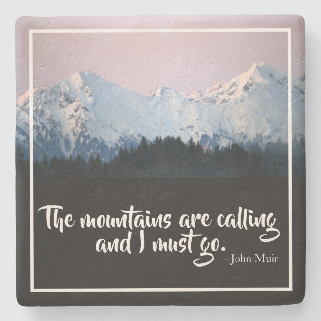 The Mountains are Calling Stone Coaster (Front)