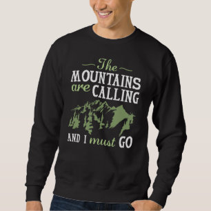The Mountains Are Calling Sweatshirt