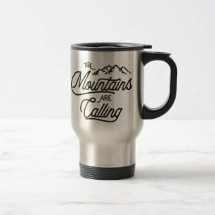 The Mountains Are Calling Travel Mug