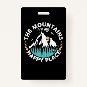 The Mountains Are My Happy Place ID Badge