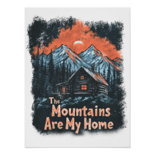 The Mountains Are My Home Poster