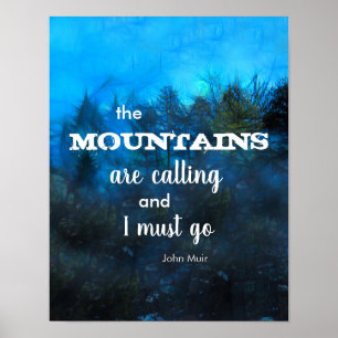 The Mountains Art Calling quote on dark blue Poster