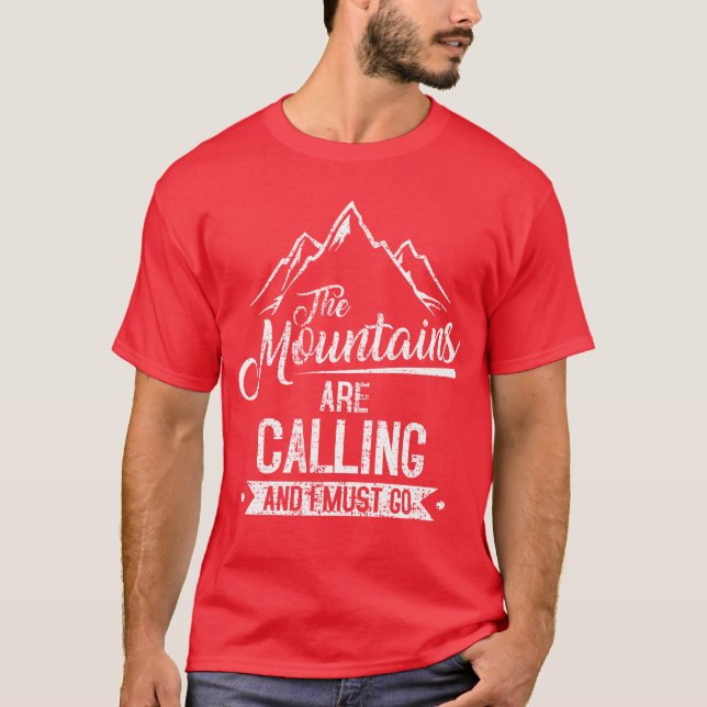 The mountains call hiking rock climbing gift T-Shirt (Front)