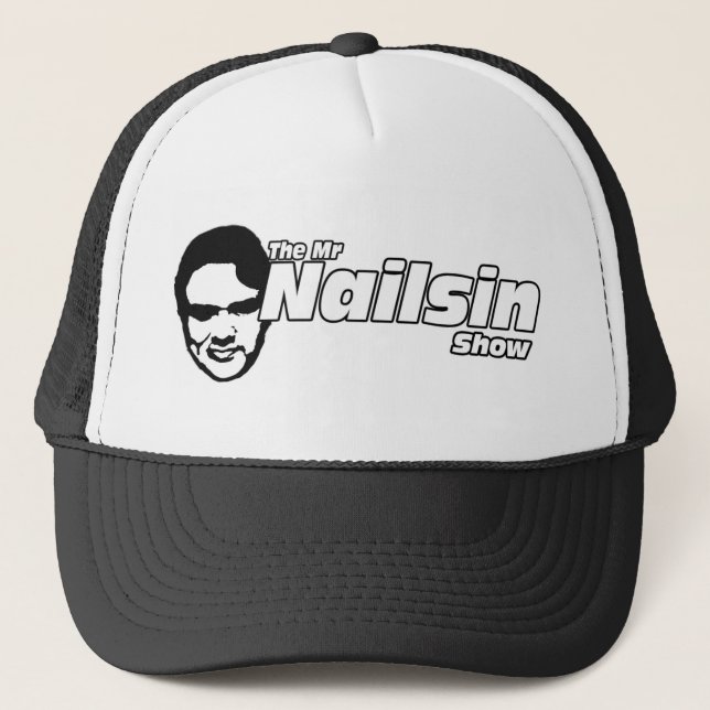 The Mr Nailsin Show hat (Front)