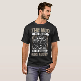 the mud will wash off jeep T-Shirt