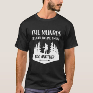 The Munros Are Calling And I Must Bag Another Munr T-Shirt