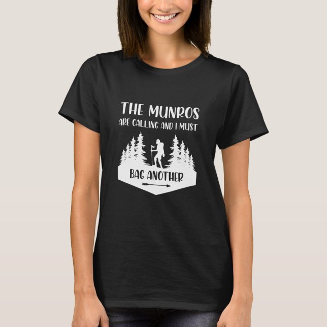 The Munros Are Calling And I Must Bag Another Munr T-Shirt (Front)