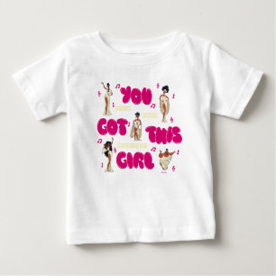 The Muses - You Got This Girl Baby T-Shirt