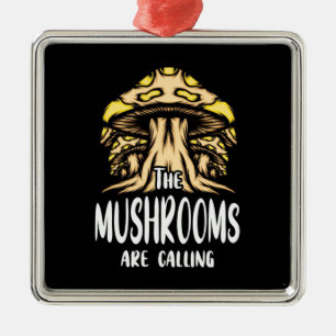 The Mushrooms Are Calling Metal Ornament