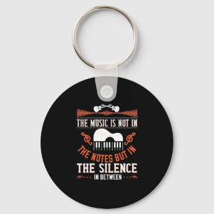 The Music Is Not In The Notes Key Ring