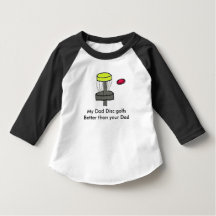 The My Dad is better disc golf shirt
