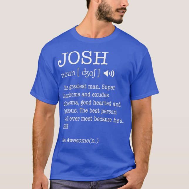 The Name Is Josh Funny Gift Adult Definition T-Shirt (Front)