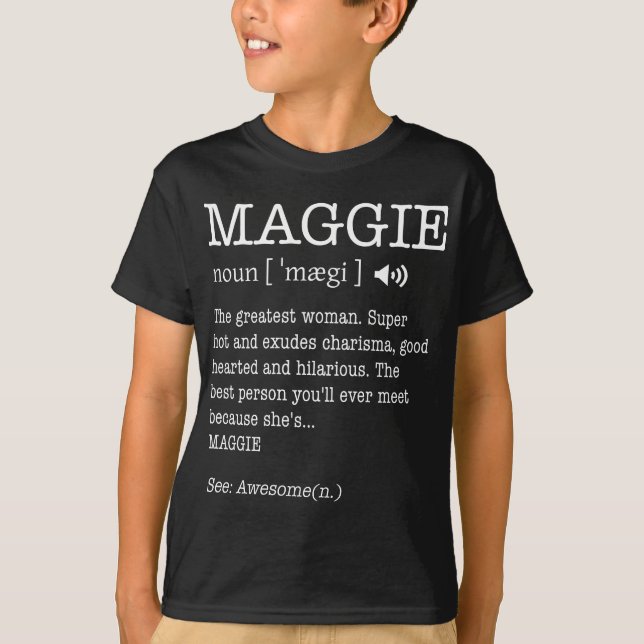 The Name Is Maggie Funny Woman Definition Personal T-Shirt (Front)